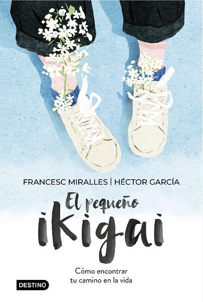 EL PEQUEÑO IKIGAI | 9788408238997 | MIRALLES, FRANCESC/GARCÍA, HÉCTOR