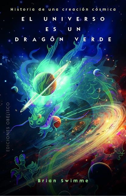 EL UNIVERSO ES UN DRAGÓN VERDE | 9788411722018 | SWIMME, BRIAN