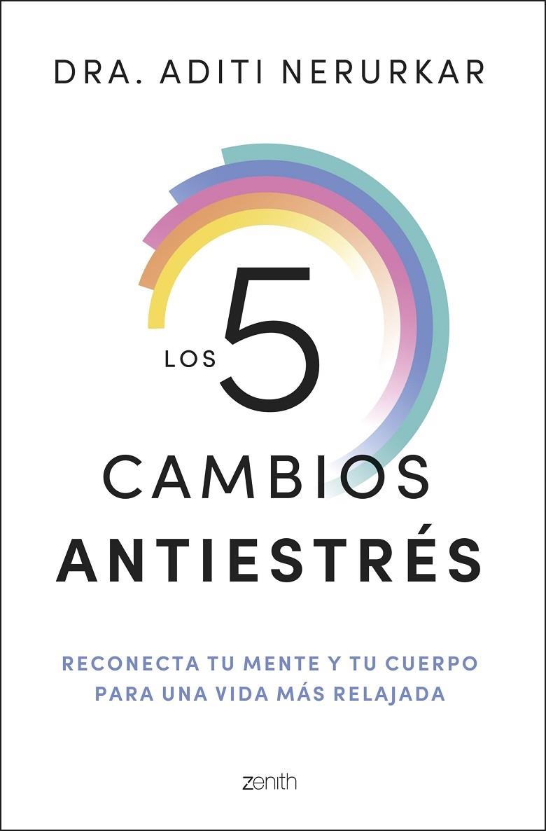 LOS 5 CAMBIOS ANTIESTRÉS | 9788408296621 | DRA. ADITI NERURKAR