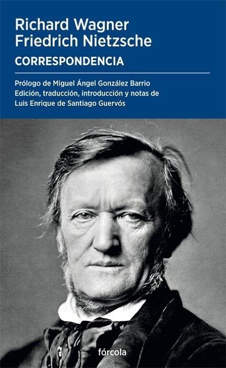 CORRESPONDENCIA | 9788419969170 | WAGNER, RICHARD/SANTIAGO GUERVÓS, LUIS ENRIQUE DE/NIETZSCHE, FRIEDRICH