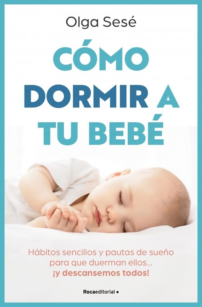 CÓMO DORMIR A TU BEBÉ | 9788410096141 | SESÉ, OLGA