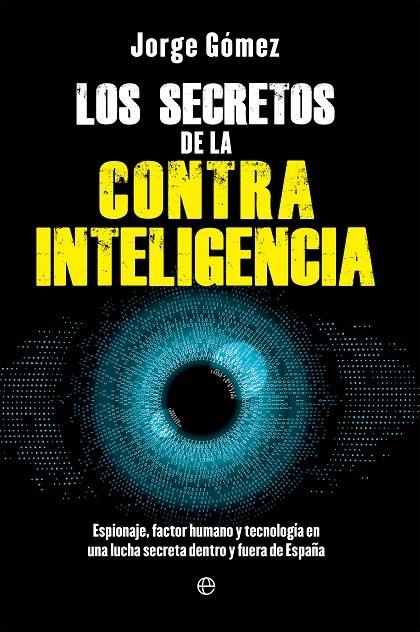 LOS SECRETOS DE LA CONTRAINTELIGENCIA | 9788413849669 | GÓMEZ, JORGE