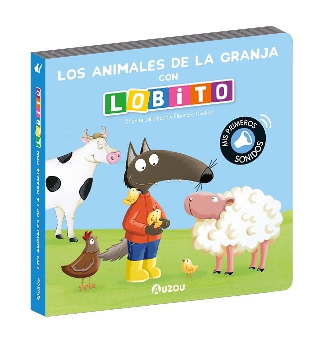 LOBITO, LIBRO SONIDOS ANIMALES DE LA GRANJA | 9791039547260 | LALLEMAND, ORIANNE/THUILLIER, ÉLÉONORE