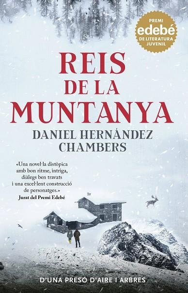 REIS DE LA MUNTANYA. PREMI EDEBÉ DE LITERATURA JUVENIL 2024 | 9788468370156 | HERNÁNDEZ CHAMBERS, DANIEL