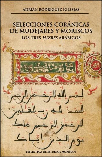 SELECCIONES CORÁNICAS DE MUDÉJARES Y MORISCOS | 9788411184861 | RODRÍGUEZ IGLESIAS, ADRIÁN