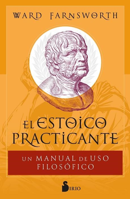 EL ESTOICO PRACTICANTE | 9788410335134 | FARNSWORTH, WARD