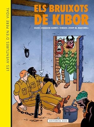 LES AVENTURES D'EN PERE VIDAL. ELS BRUIXOTS DE KIBOR | 9788410131019