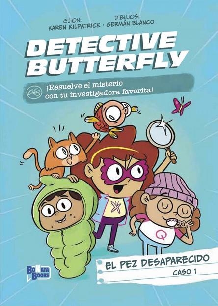 DETECTIVE BUTTERFLY, CASO 1. EL PEZ DESAPARECIDO | 9788469644669 | KILPATRICK, KAREN