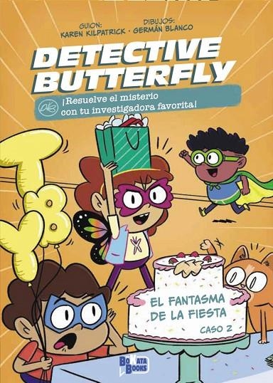 DETECTIVE BUTTERFLY, CASO 2. EL FANTASMA DE LA FIESTA | 9788469644676 | KILPATRICK, KAREN