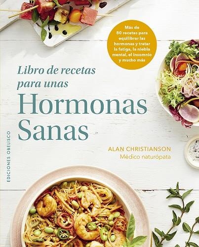 LIBRO DE RECETAS PARA UNAS HORMONAS SANAS | 9788411722223 | CHRISTIANSON, ALAN