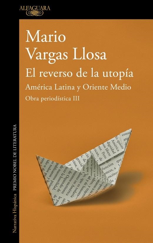 EL REVERSO DE LA UTOPÍA: AMÉRICA LATINA Y ORIENTE MEDIO (OBRA PERIODÍSTICA VARGA | 9788420460420 | VARGAS LLOSA, MARIO