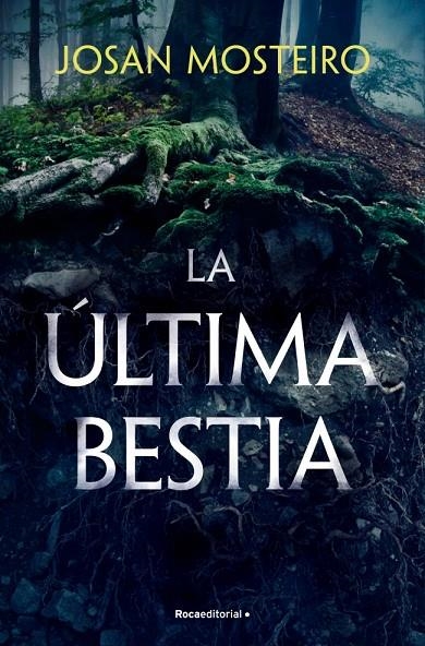 LA ÚLTIMA BESTIA | 9788419965103 | MOSTEIRO, JOSAN