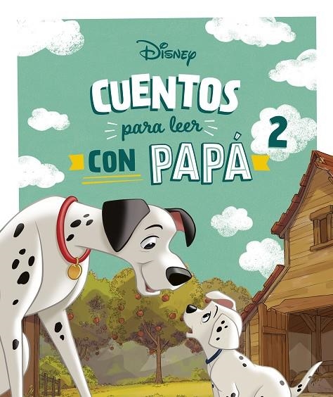 CUENTOS DISNEY PARA LEER CON PAPÁ 2 | 9788410029880 | DISNEY