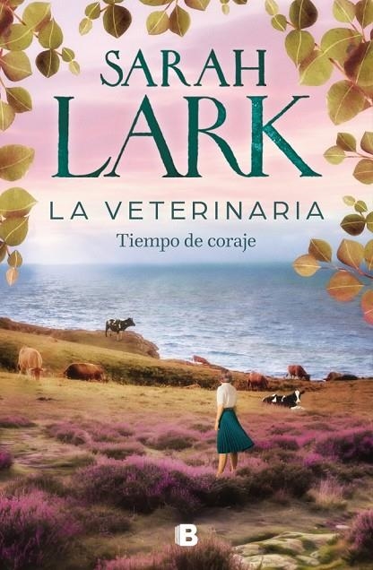 LA VETERINARIA. TIEMPO DE CORAJE (LA VETERINARIA 3) | 9788466678445 | LARK, SARAH