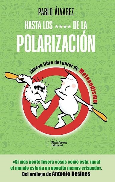 HASTA LOS **** DE LA POLARIZACIÓN | 9791387568290 | ÁLVAREZ, PABLO