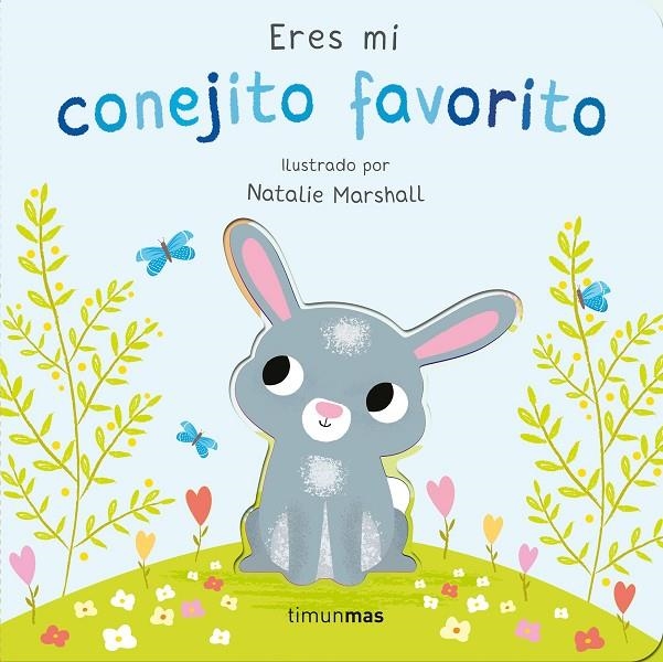 ERES MI CONEJITO FAVORITO. LIBRO DE CARTÓN CON TROQUELES | 9788408291220 | EDWARDS, NICOLA/MARSHALL, NATALIE