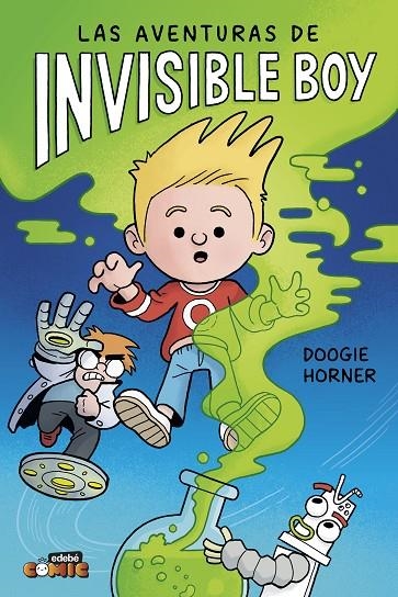 LAS AVENTURAS DE INVISIBLE BOY | 9788468374345 | HORNER, DOOGIE