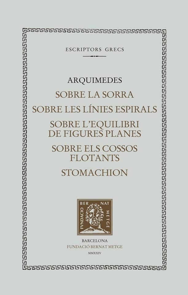 EL LLIBRE DE LA SORRA. SOBRE LES LÍNIES ESPIRALS. SOBRE L'EQUILIBRI DE FIGURES P | 9788498594485 | ARQUÍMEDES