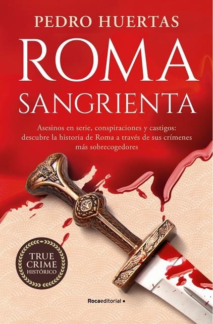 ROMA SANGRIENTA | 9788410096882 | HUERTAS, PEDRO