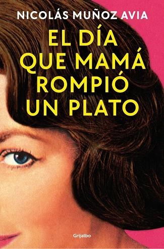 EL DÍA QUE MAMÁ ROMPIÓ UN PLATO | 9788425369803 | MUÑOZ AVIA, NICOLÁS