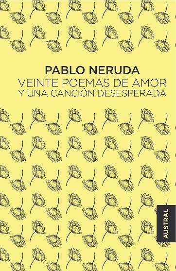 VEINTE POEMAS DE AMOR Y UNA CANCIÓN DESESPERADA | 9788432244445 | NERUDA, PABLO