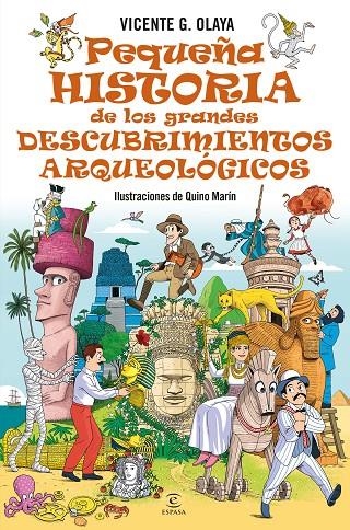 PEQUEÑA HISTORIA DE LOS GRANDES DESCUBRIMIENTOS ARQUEOLÓGICOS | 9788467076165 | G. OLAYA, VICENTE