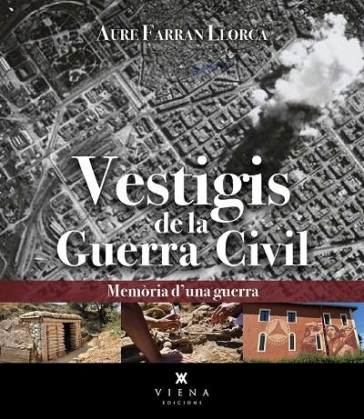 VESTIGIS DE LA GUERRA CIVIL | 9788419474742 | FARRAN LLORCA, AURE