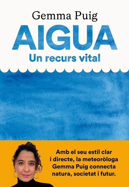 AIGUA, UN RECURS VITAL | 9788411731379 | PUIG FELIU, GEMMA