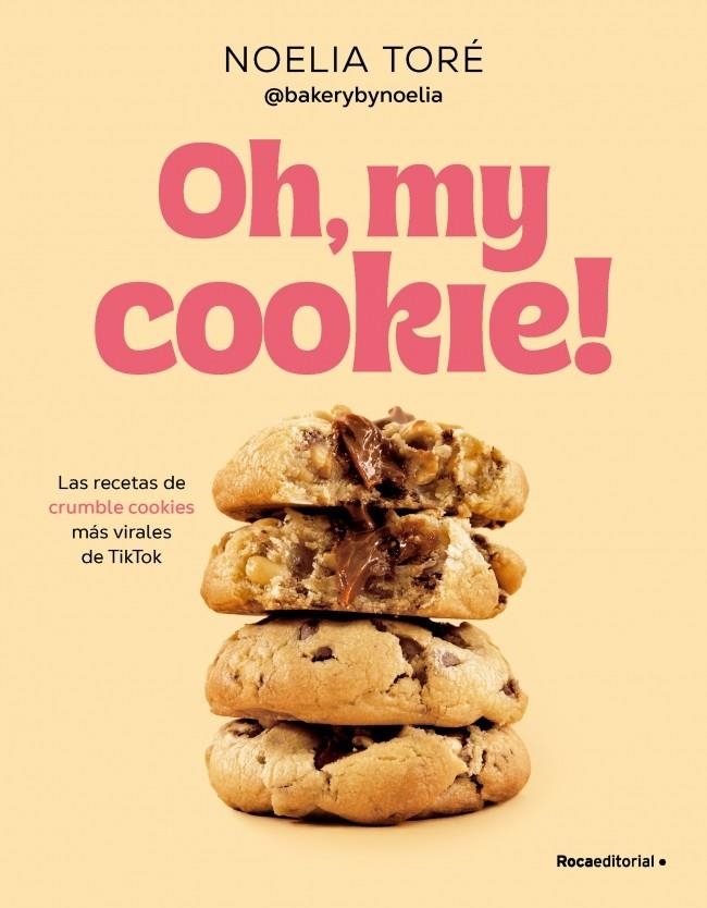 OH, MY COOKIE! | 9788410442542 | TORÉ (@BAKERYBYNOELIA), NOELIA