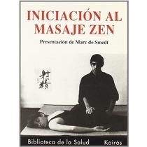 INICIACION AL MASAJE ZEN | 9788472453371 | SMEDT, MARC