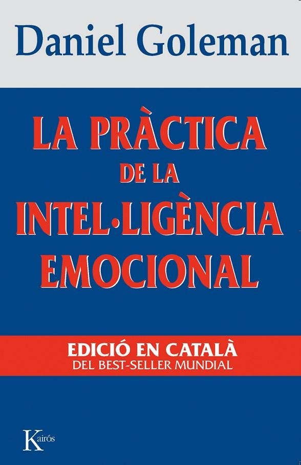 PRACTICA INTEL-LIGENCIA EMOCIONAL, LA | 9788472454644 | GOLEMAN, DANIEL