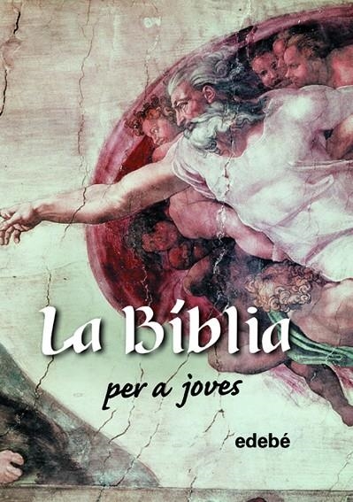 BIBLIA PER A JOVES | 9788423649280 | EDEBÉ, OBRA COLECTIVA